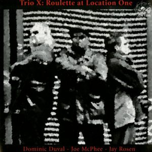 Roulette At Location One -- Joe McPhee