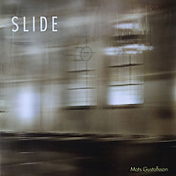 Album: Slide -- Mats Gustafsson