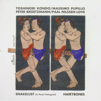 Album: Snakelust (To Kenji Nakagami) -- Paal Nilssen-Love