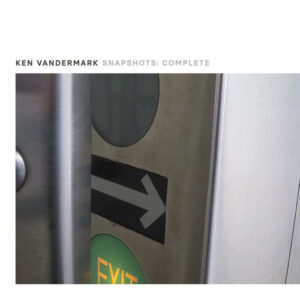Snapshots: Complete -- Ken Vandermark