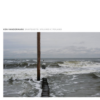Album: Snapshots: Volume 4 | Poland -- Ken Vandermark