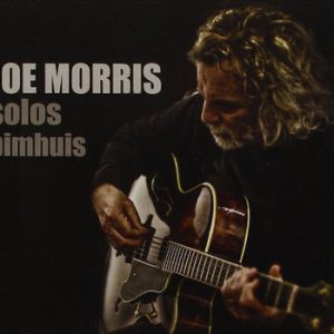 Solos Bimhuis -- Joe Morris