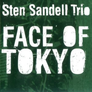 Sten Sandell Trio : Face of Tokyo -- Paal Nilssen-Love