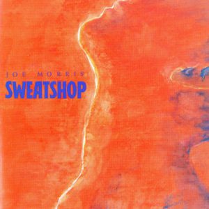 Sweatshop -- Joe Morris