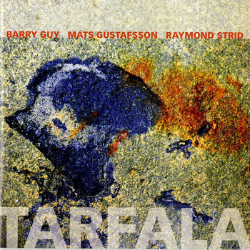 Album: Tarfala -- Mats Gustafsson