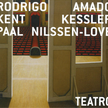 Album: Teatro -- Paal Nilssen-Love