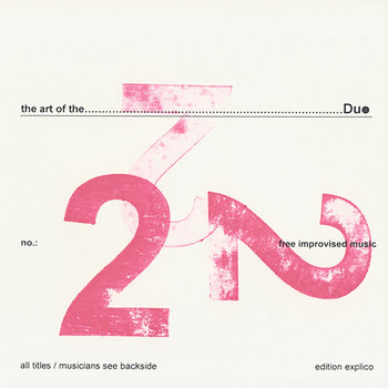 Album: The Art Of The Duo 2 -- Mats Gustafsson