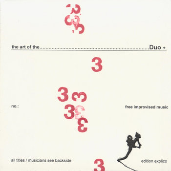 Album: The Art of the Duo - 3 -- Mats Gustafsson