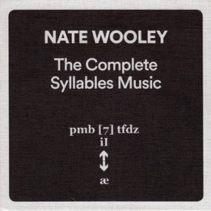 The Complete Syllables Music -- Nate Wooley