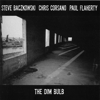 Album: The Dim Bulb -- Chris Corsano