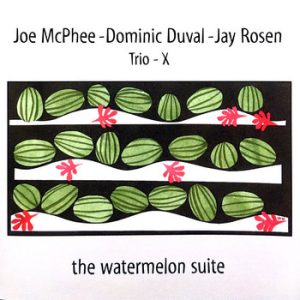 The Watermelon Suite -- Joe McPhee