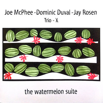 Album: The Watermelon Suite -- Joe McPhee
