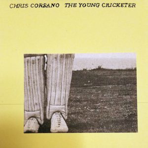 The Young Cricketer -- Chris Corsano