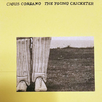 Album: The Young Cricketer -- Chris Corsano