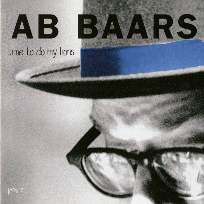 Album: Time to do my Lions -- Ab Baars