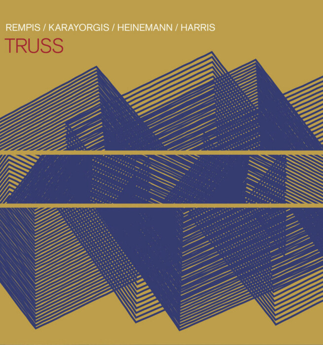 Album: Truss by Dave Rempis, Pandelis Karayorgis, Jakob Heinemann & Bill Harris