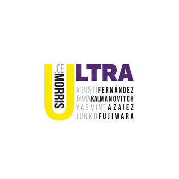 Album: ULTRA -- Joe Morris