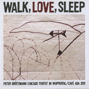 Album: Walk, Love, Sleep -- Ken Vandermark